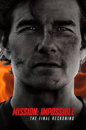 Mission: Impossible – The Final Reckoning (2025)